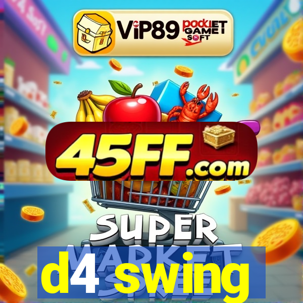 d4 swing